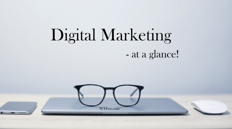 Digital Marketing at a glance